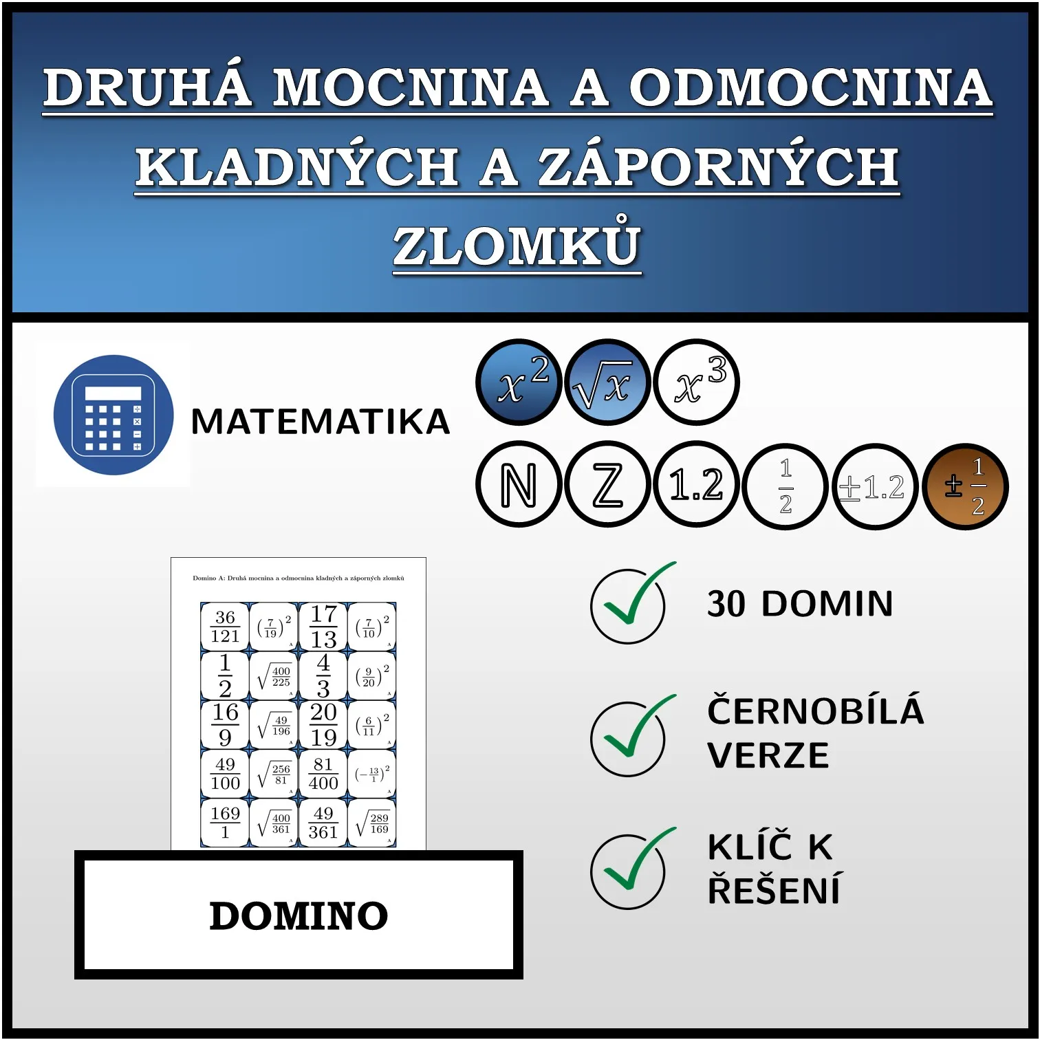 Domino: Druhá mocnina a odmocnina kladných a záporných zlomků