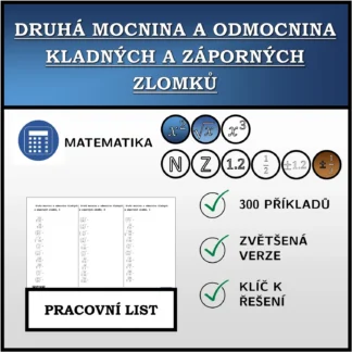 Pracovní list: Druhá mocnina a odmocnina kladných a záporných zlomků
