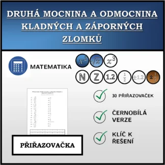 Přiřazovačka: Druhá mocnina a odmocnina kladných a záporných zlomků