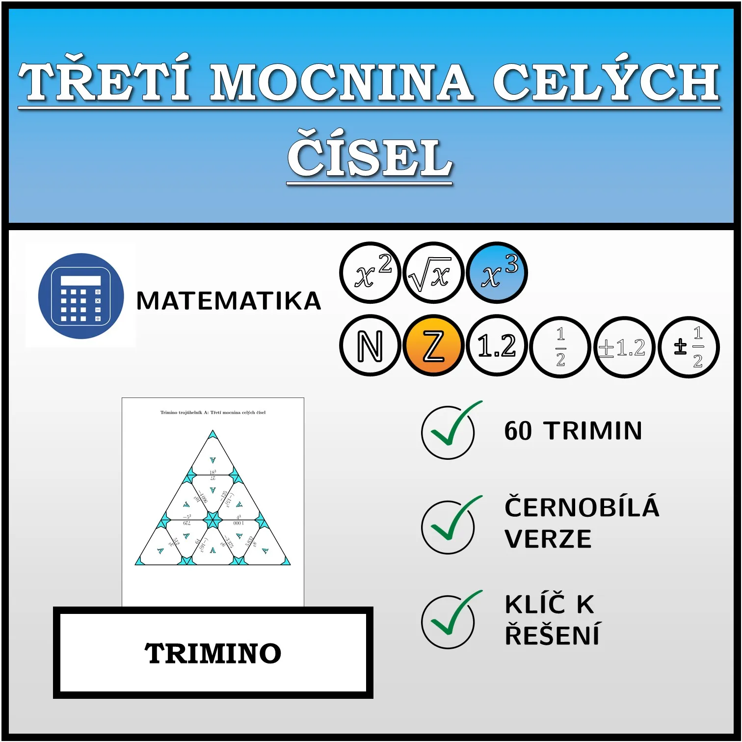 Trimino: Třetí mocnina celých čísel