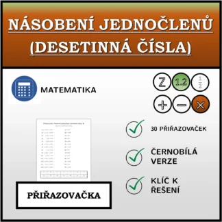Přiřazovačka: Násobení jednočlenů (desetinná čísla)