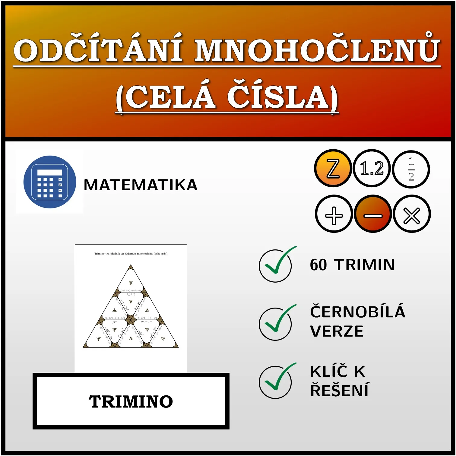 Trimino: Odčítání mnohočlenů (celá čísla)