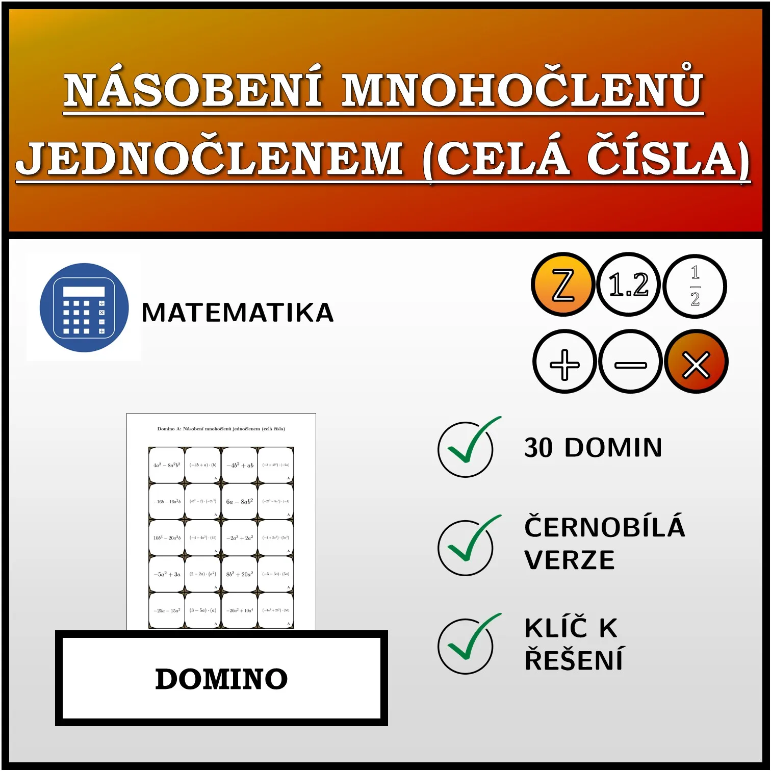Domino: Násobení mnohočlenů jednočlenem (celá čísla)