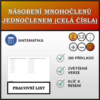 Pracovní list: Násobení mnohočlenů jednočlenem (celá čísla)