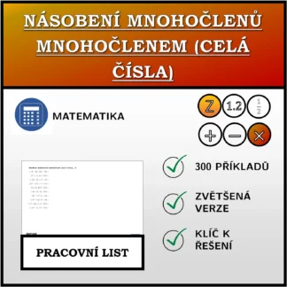 Pracovní list: Násobení mnohočlenů mnohočlenem (celá čísla)