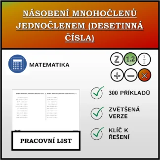 Pracovní list: Násobení mnohočlenů jednočlenem (desetinná čísla)