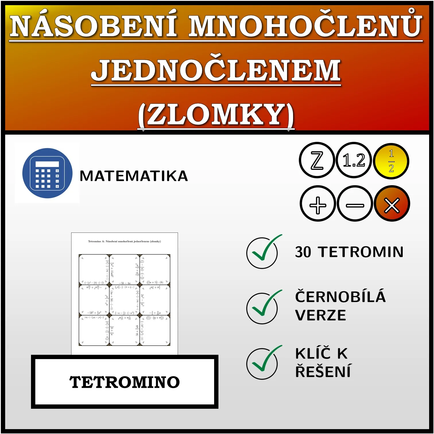 Tetromino: Násobení mnohočlenů jednočlenem (zlomky)