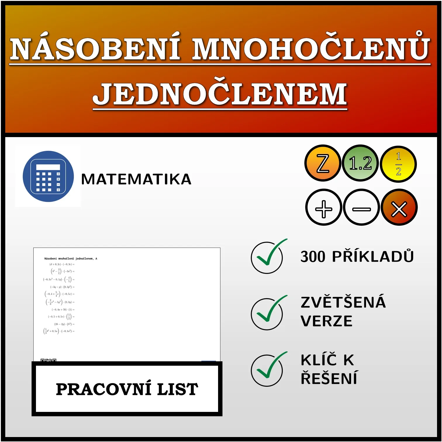 Pracovní list: Násobení mnohočlenů jednočlenem