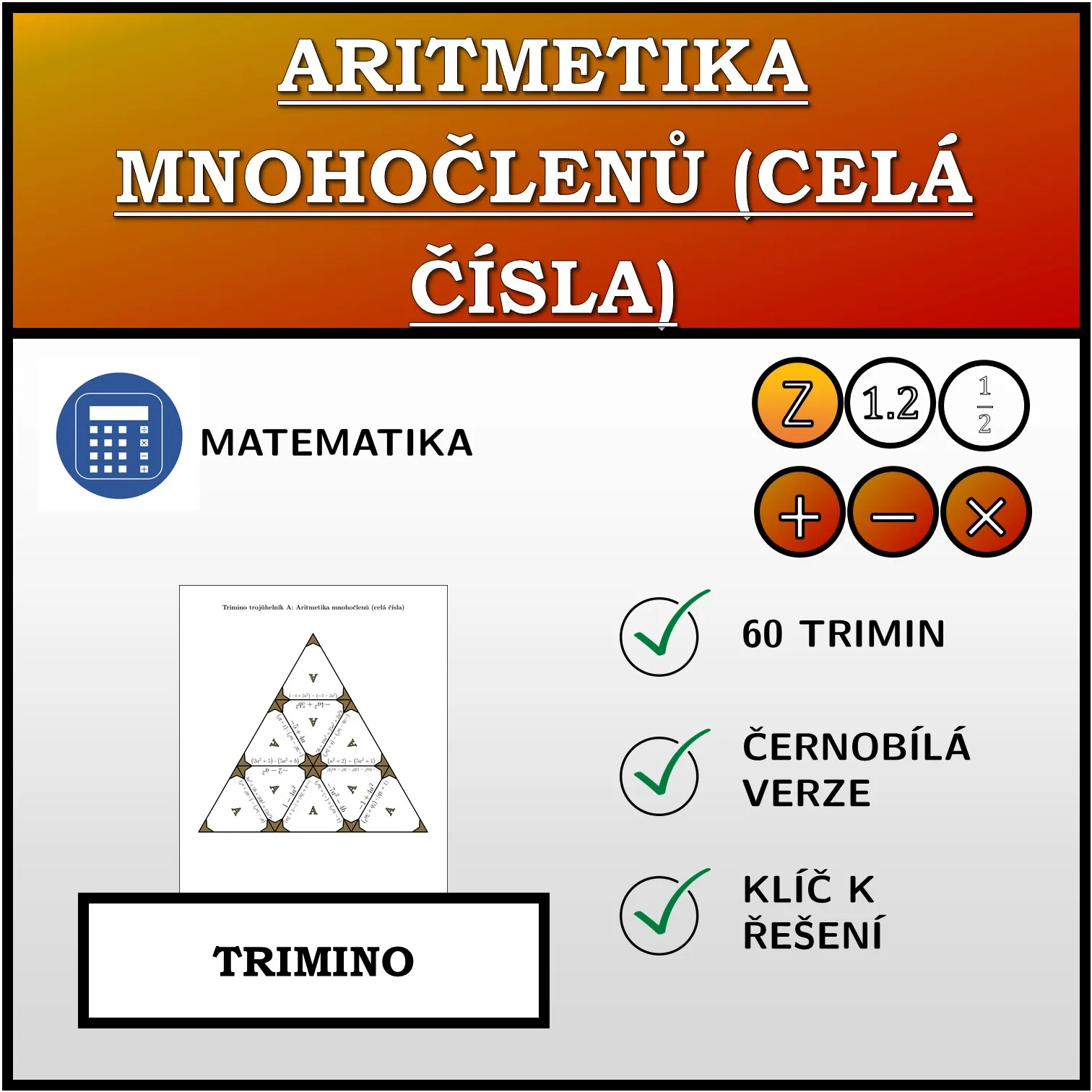 Trimino: Aritmetika mnohočlenů (celá čísla)