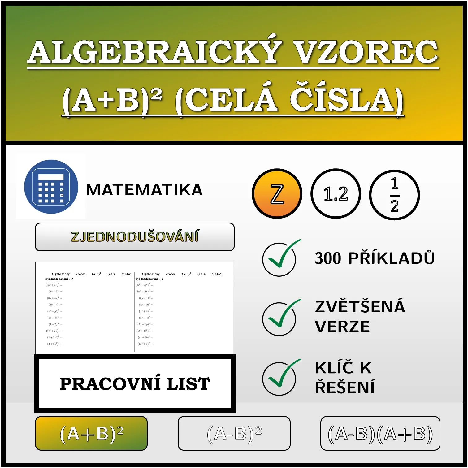 Pracovní list: Algebraický vzorec (A+B)² (celá čísla), zjednodušování