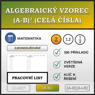 Pracovní list: Algebraický vzorec (A-B)² (celá čísla), zjednodušování