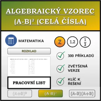 Pracovní list: Algebraický vzorec (A-B)² (celá čísla), rozklad