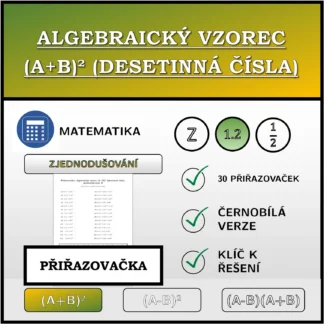 Přiřazovačka: Algebraický vzorec (A+B)² (desetinná čísla), zjednodušování
