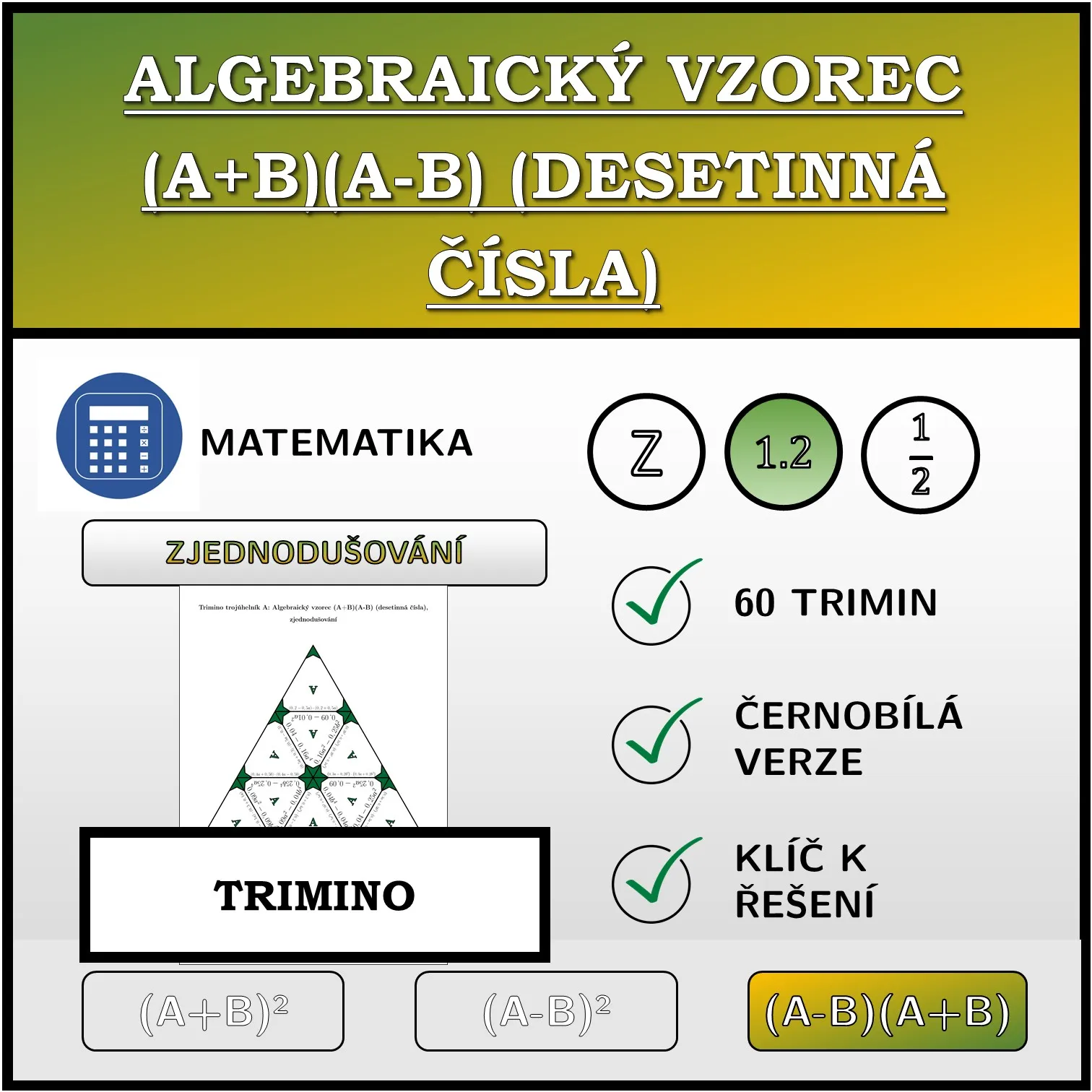 Trimino: Algebraický vzorec (A+B)(A-B) (desetinná čísla), zjednodušování