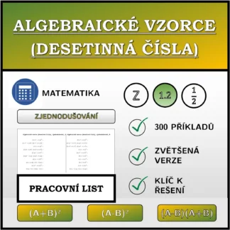 Pracovní list: Algebraické vzorce (desetinná čísla), zjednodušování