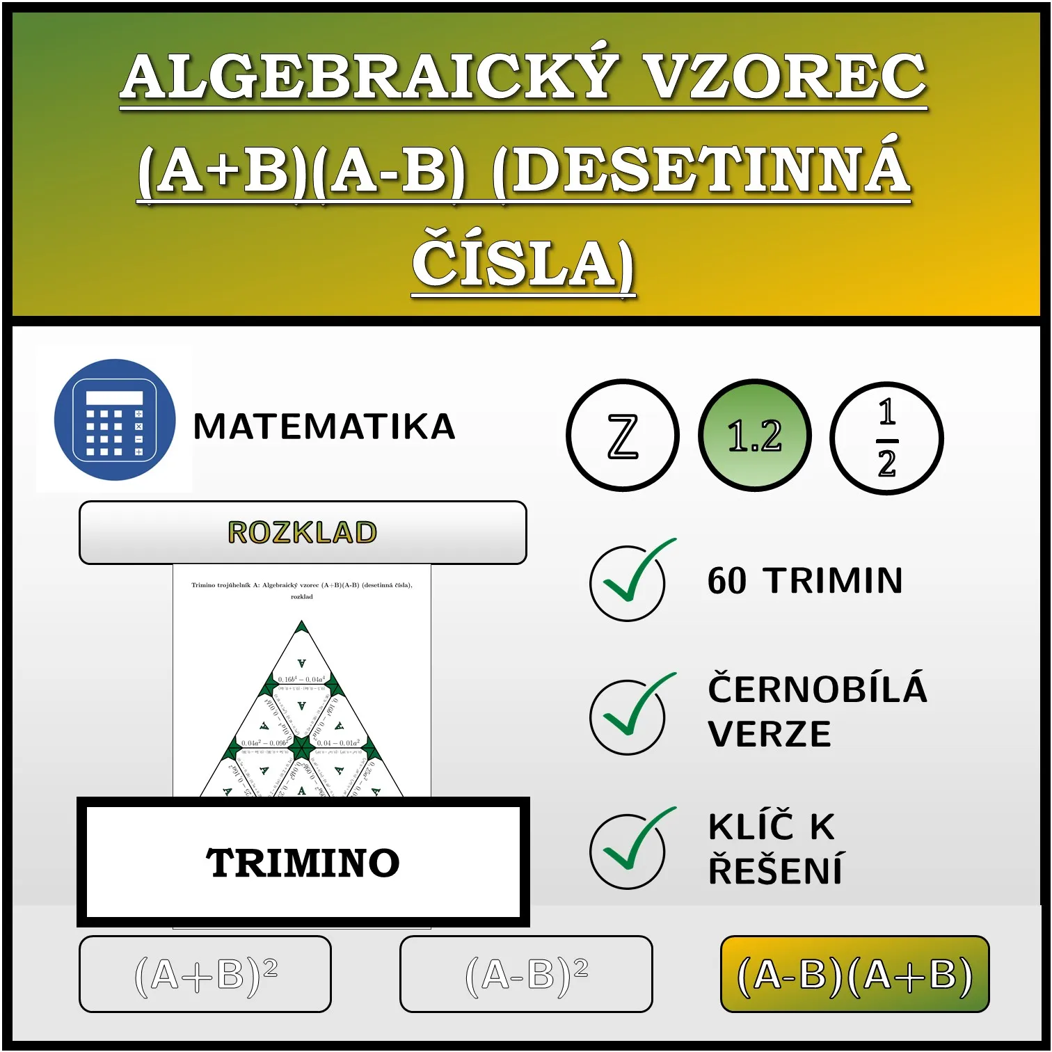 Trimino: Algebraický vzorec (A+B)(A-B) (desetinná čísla), rozklad