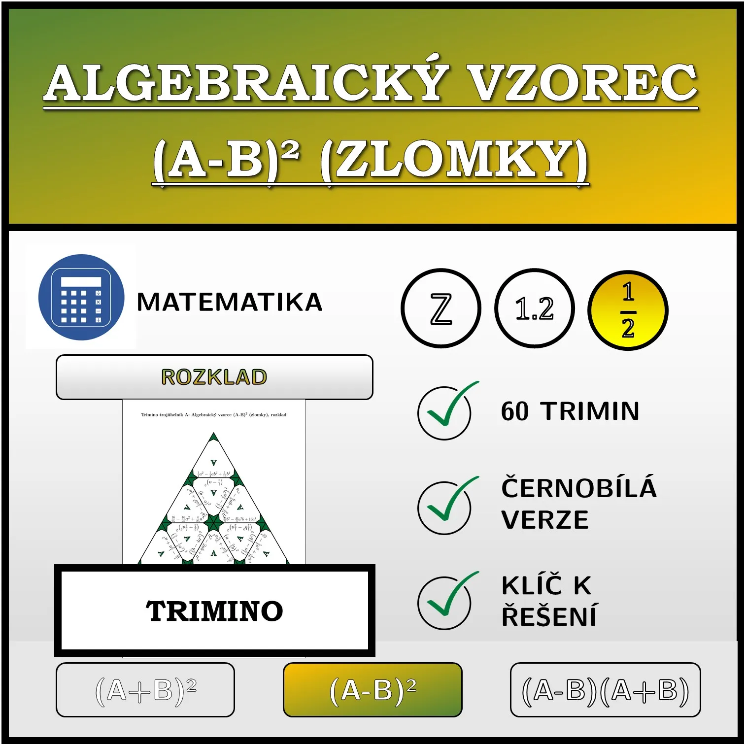 Trimino: Algebraický vzorec (A-B)² (zlomky), rozklad