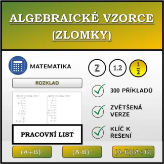 Pracovní list: Algebraické vzorce (zlomky), rozklad