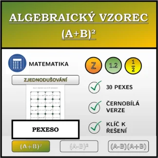 Pexeso: Algebraický vzorec (A+B)², zjednodušování