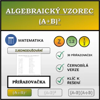 Přiřazovačka: Algebraický vzorec (A+B)², zjednodušování