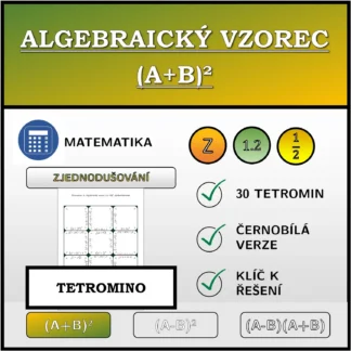 Tetromino: Algebraický vzorec (A+B)², zjednodušování