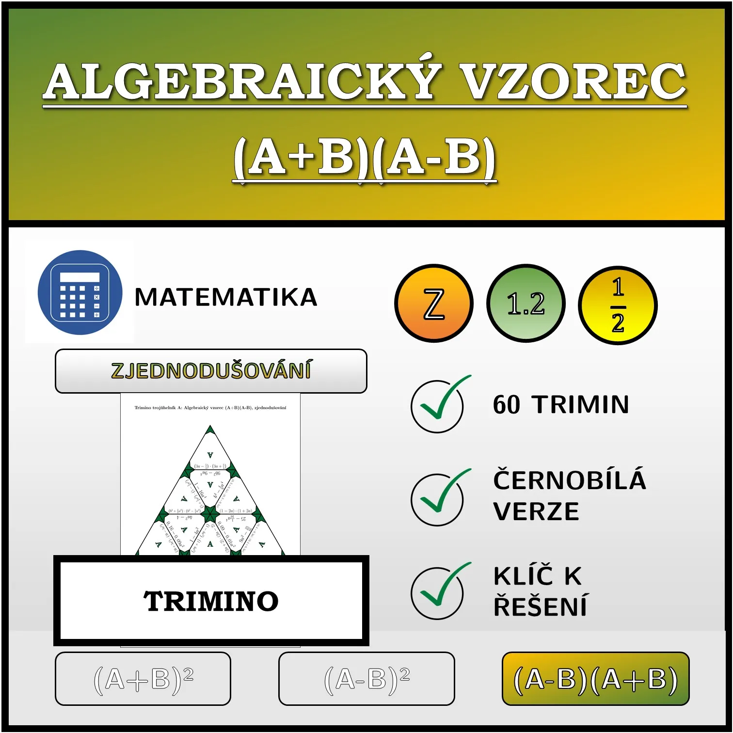 Trimino: Algebraický vzorec (A+B)(A-B), zjednodušování