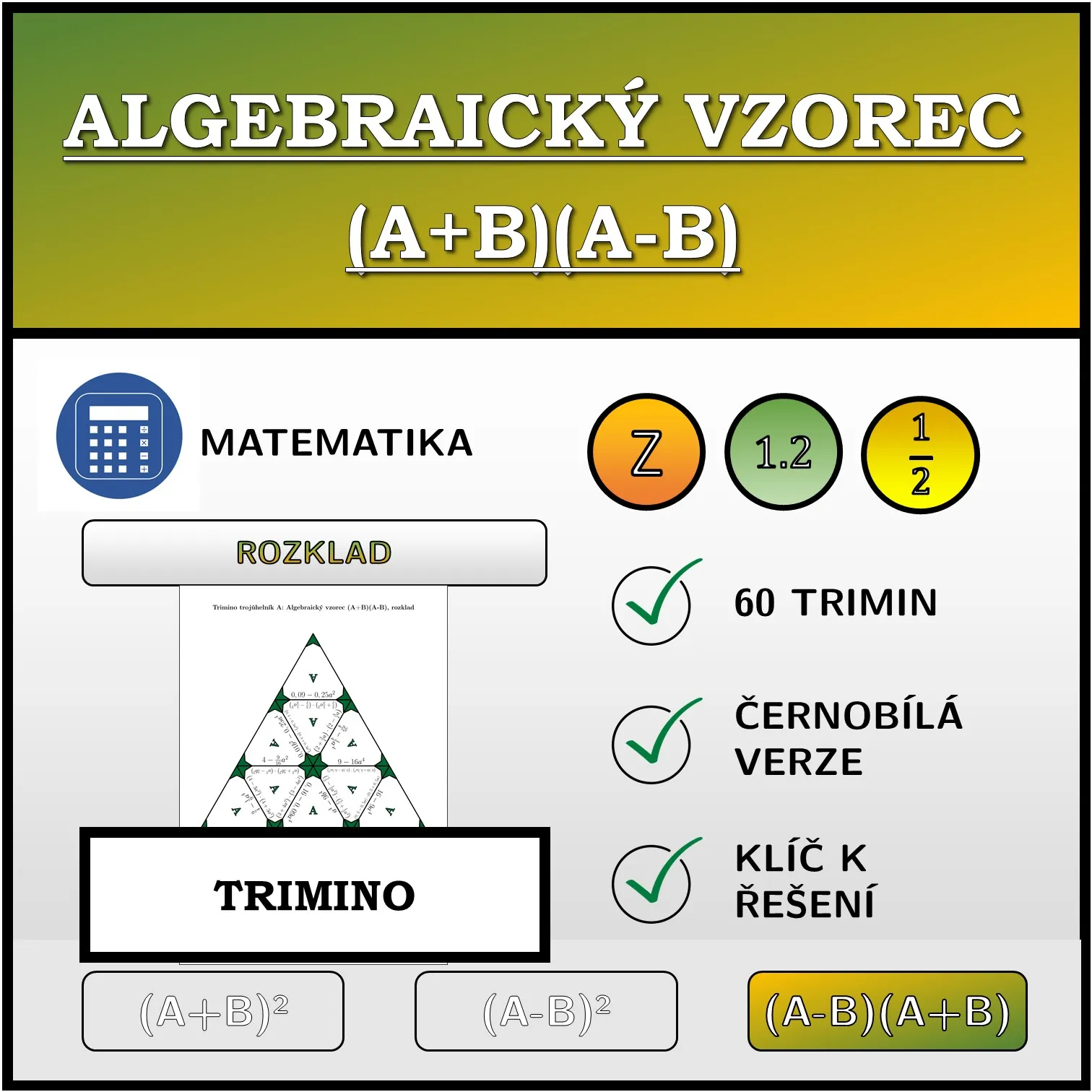 Trimino: Algebraický vzorec (A+B)(A-B), rozklad