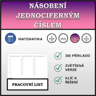 Pracovní list: Násobení jednociferným číslem
