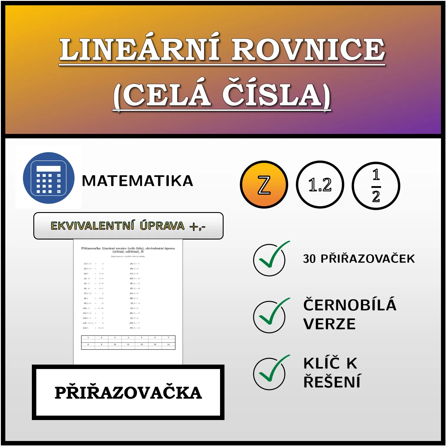 Přiřazovačka: Lineární rovnice (celá čísla), ekvivalentní úprava (sčítání, odčítání)