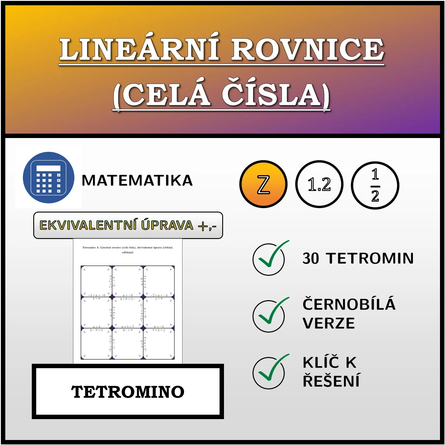 Tetromino: Lineární rovnice (celá čísla), ekvivalentní úprava (sčítání, odčítání)