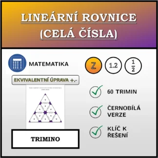 Trimino: Lineární rovnice (celá čísla), ekvivalentní úprava (sčítání, odčítání)