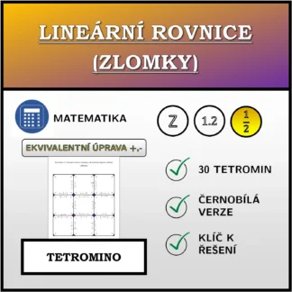 Tetromino: Lineární rovnice (zlomky), ekvivalentní úprava (sčítání, odčítání)