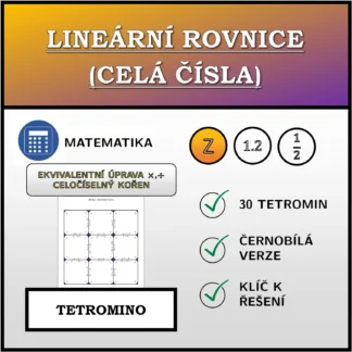 Tetromino: Lineární rovnice (celá čísla), ekvivalentní úprava (násobení, dělení), celočíslený kořen