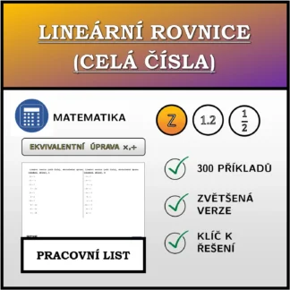 Pracovní list: Lineární rovnice (celá čísla), ekvivalentní úprava (násobení, dělení)