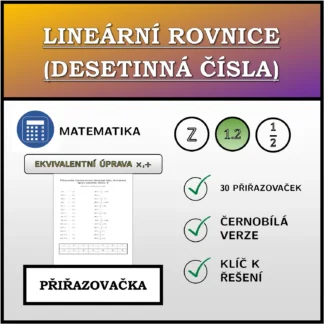 Přiřazovačka: Lineární rovnice (desetinná čísla), ekvivalentní úprava (násobení, dělení)