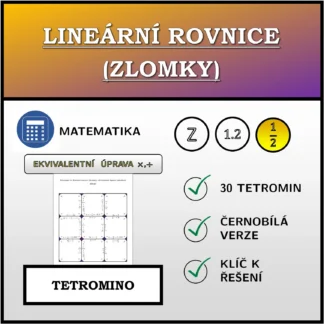 Tetromino: Lineární rovnice (zlomky), ekvivalentní úprava (násobení, dělení)