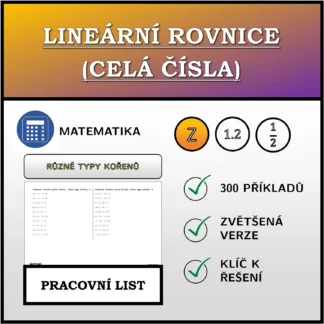 Pracovní list: Lineární rovnice (celá čísla), různé typy kořenů