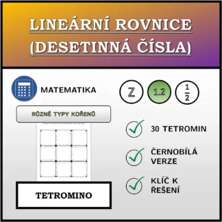 Tetromino: Lineární rovnice (desetinná čísla), různé typy kořenů
