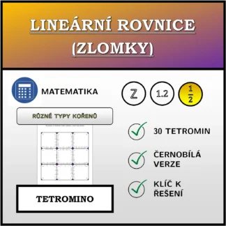 Tetromino: Lineární rovnice (zlomky), různé typy kořenů