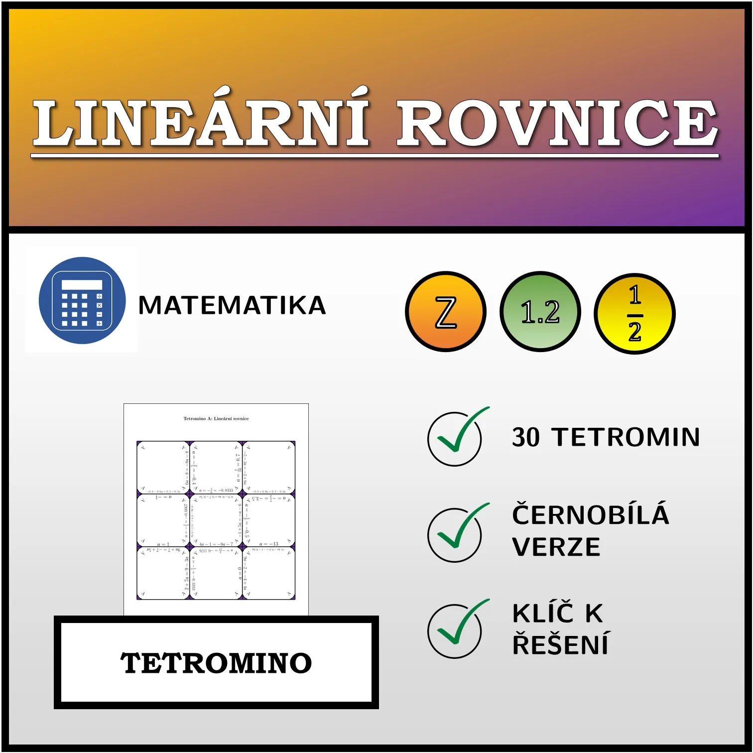 Tetromino: Lineární rovnice