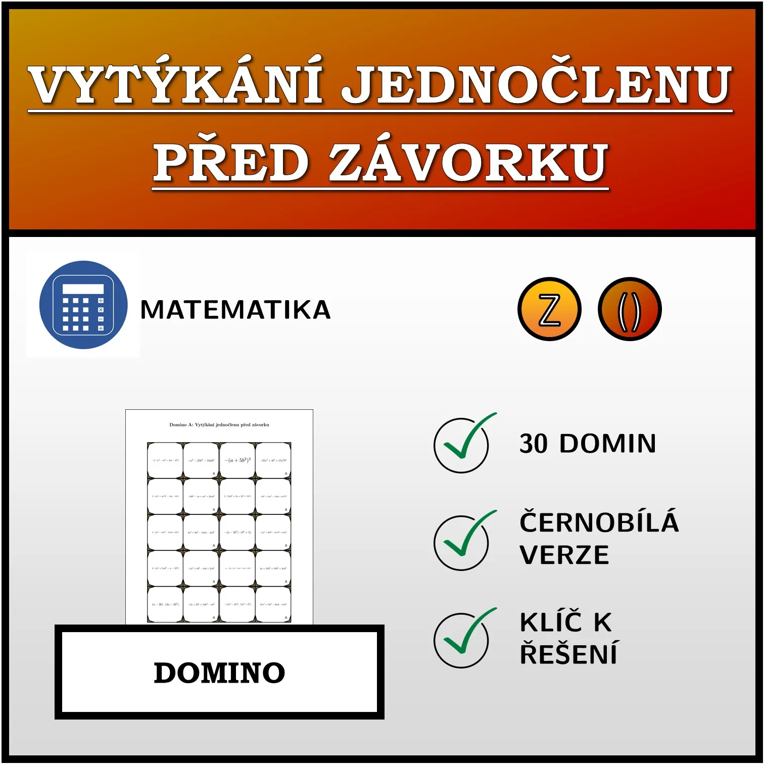 Domino: Vytýkání jednočlenu před závorku