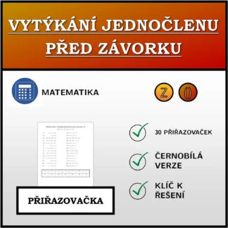 Přiřazovačka: Vytýkání jednočlenu před závorku