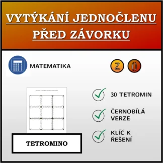 Tetromino: Vytýkání jednočlenu před závorku