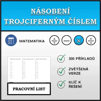 Pracovní list: Násobení trojciferným číslem