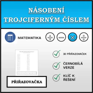 Přiřazovačka: Násobení trojciferným číslem