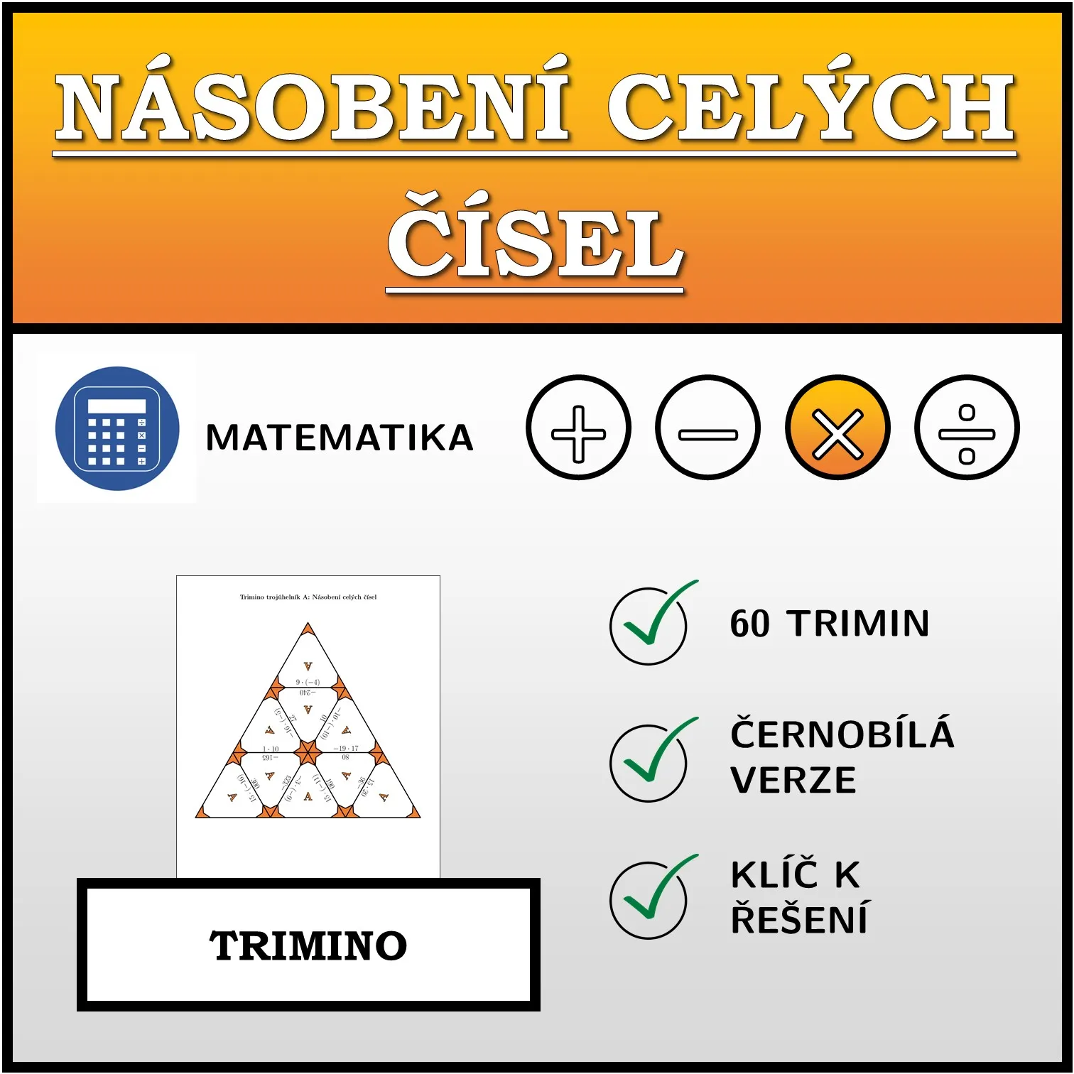 Trimino: Násobení celých čísel