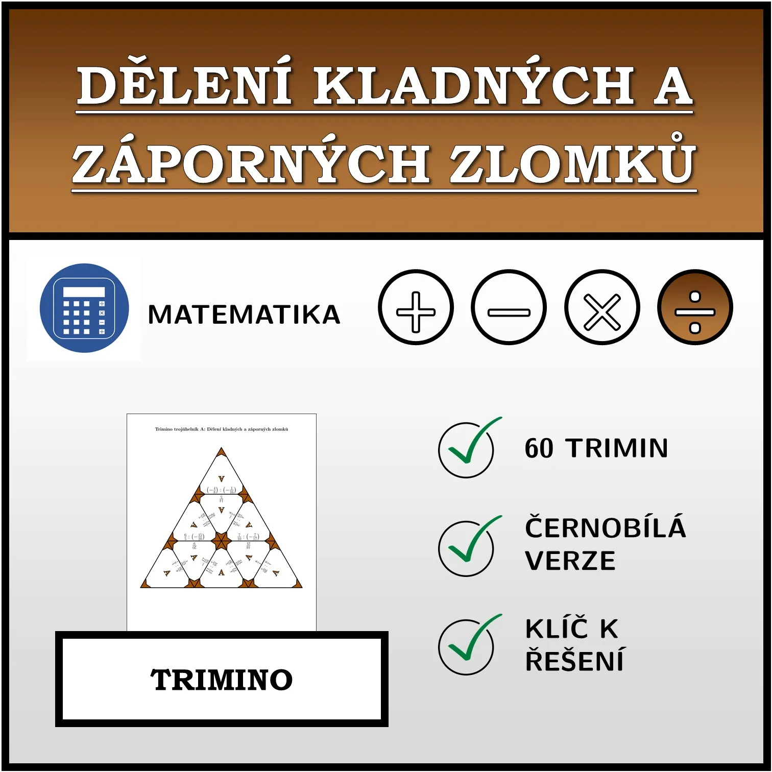 Trimino: Dělení kladných a záporných zlomků