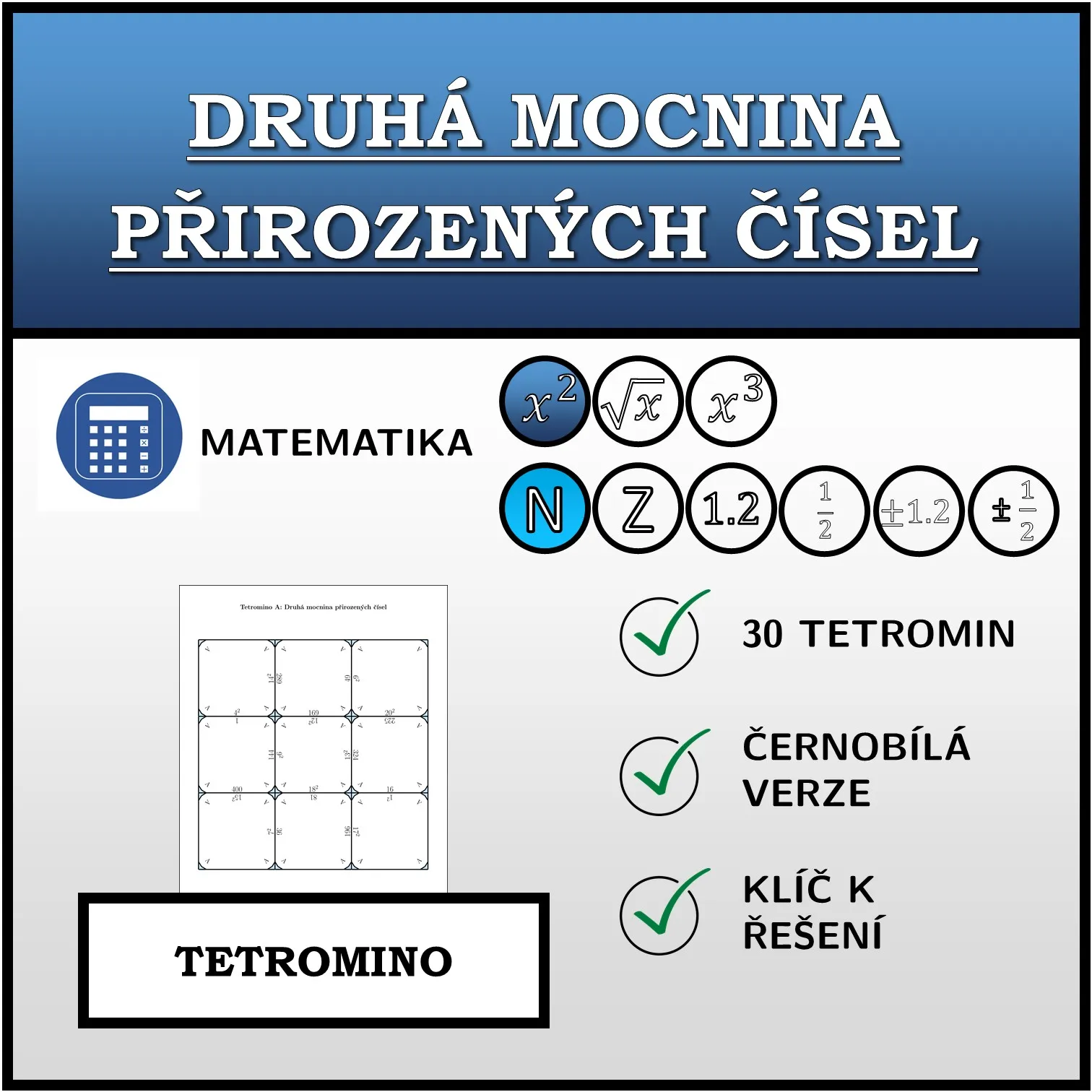 Tetromino: Druhá mocnina přirozených čísel