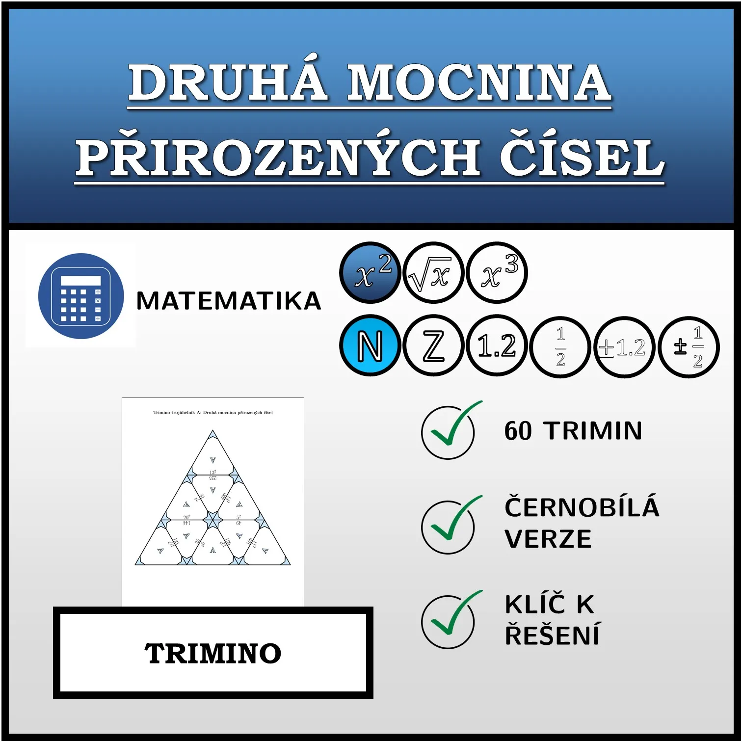 Trimino: Druhá mocnina přirozených čísel
