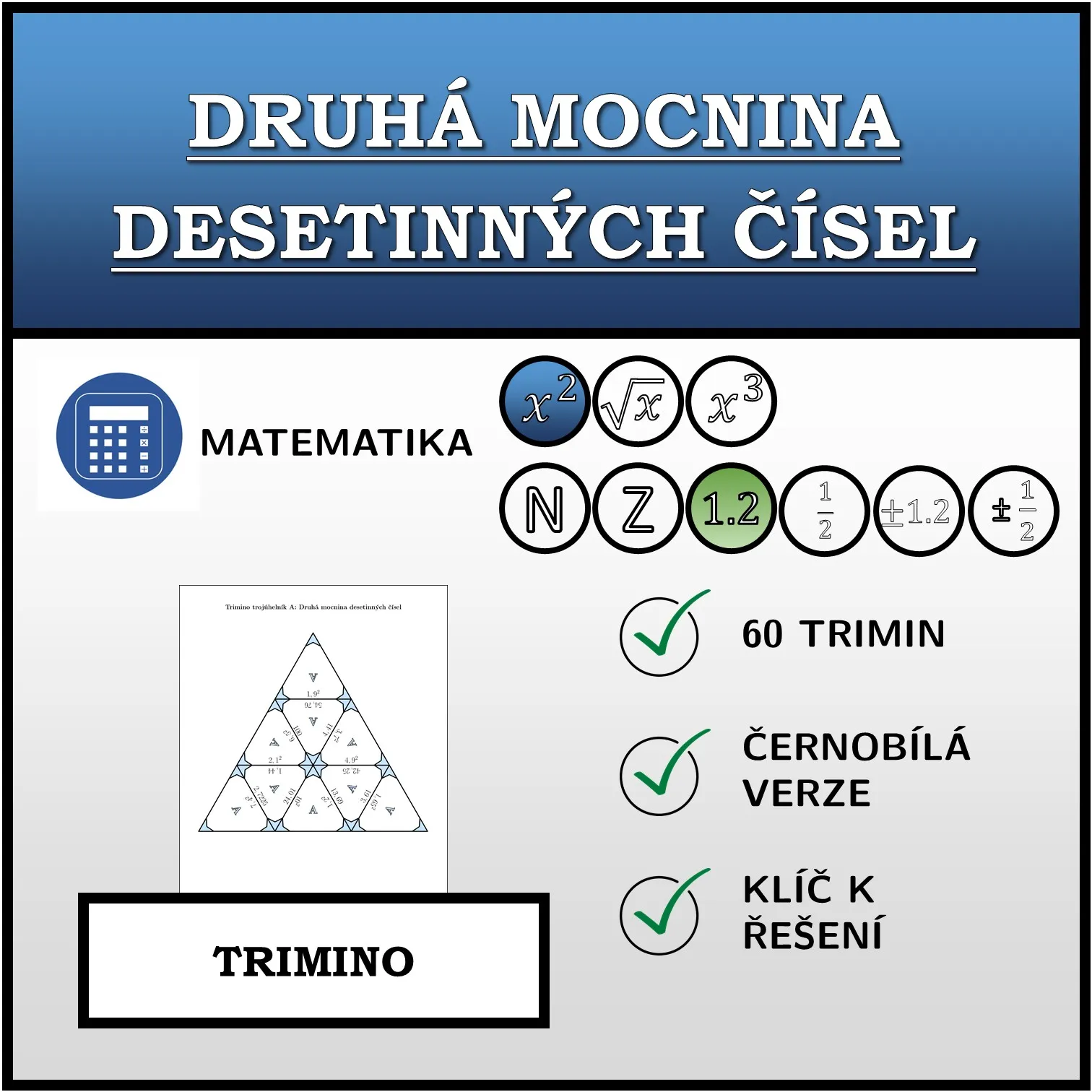 Trimino: Druhá mocnina desetinných čísel